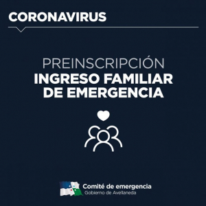 Lee más sobre el artículo Comienza la pre inscripción para cobrar el ingreso familiar de emergencia