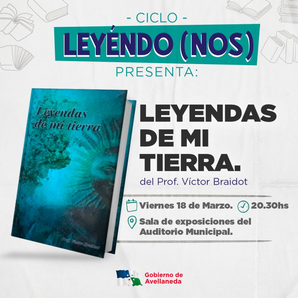 Lee más sobre el artículo Con “Leyendas de mi tierra”, el nuevo libro del Profesor Víctor Braidot inicia el ciclo literario Leyéndo (Nos) 2022