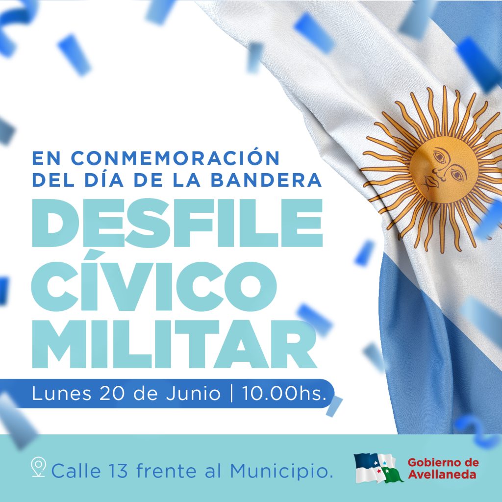 Lee más sobre el artículo Avellaneda honrará a la Bandera Argentina y su Creador con el tradicional Desfile Cívico Militar