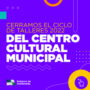 Lee más sobre el artículo Avellaneda culmina el ciclo 2022 de los talleres culturales con muestras, un paseo y charla sobre los desafíos de innovar