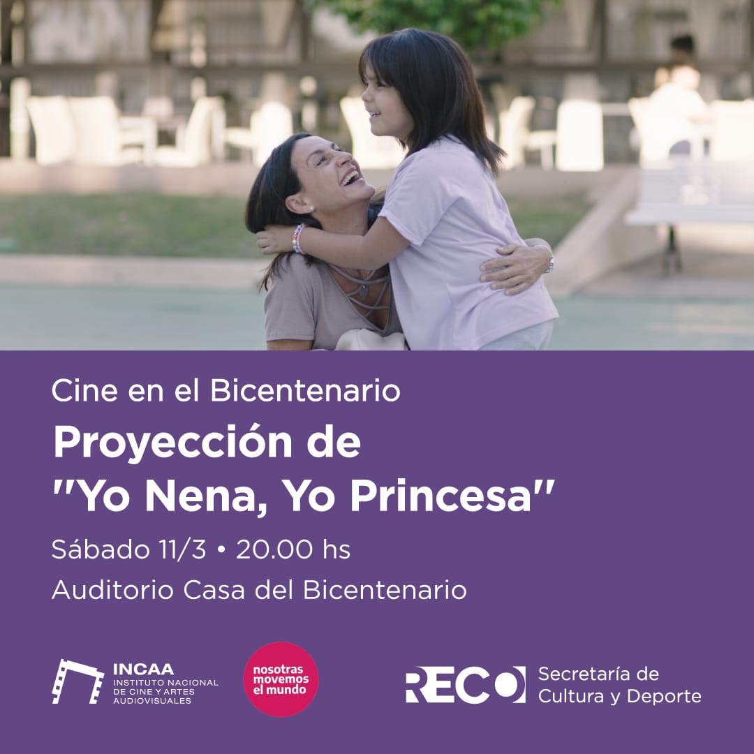 Lee más sobre el artículo Cine en el Bicentenario: Yo nena, Yo princesa