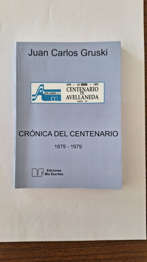 Lee más sobre el artículo El libro “Crónica del centenario 1879 – 1979” de Juan Carlos Gruski se presenta en Avellaneda