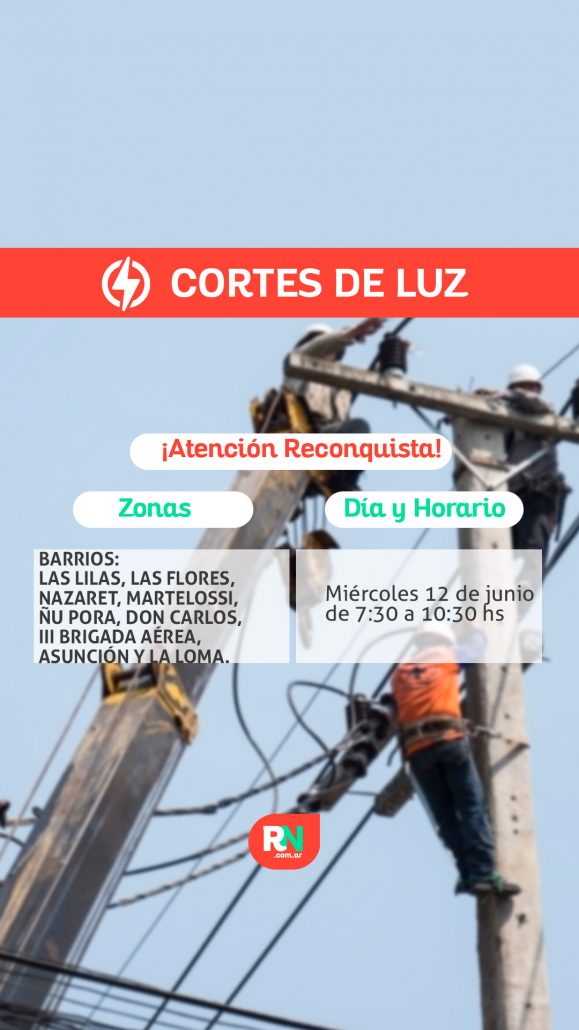 Corte de energía para mañana miércoles en barrios de Reconquista