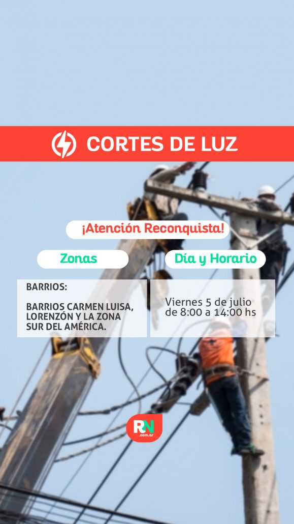 EPE anuncia interrupción del servicio eléctrico en Reconquista el 5 de Julio por trabajos de mejora